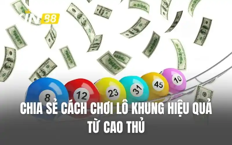 Chia sẻ cách chơi lô khung hiệu quả từ cao thủ
